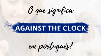 O que significa Against the Clock