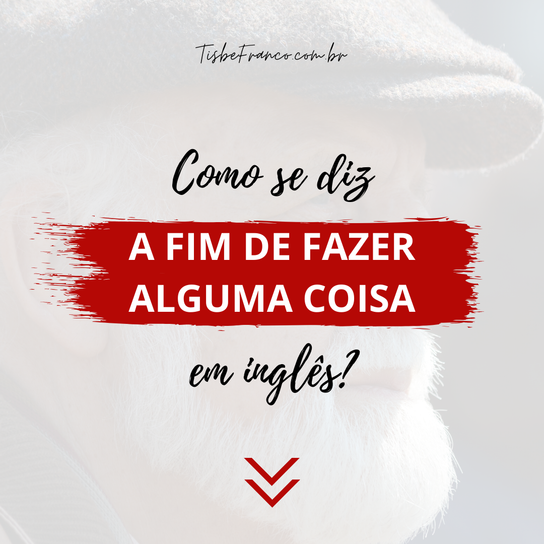 Como se diz “A fim de Fazer Alguma Coisa” em inglês?