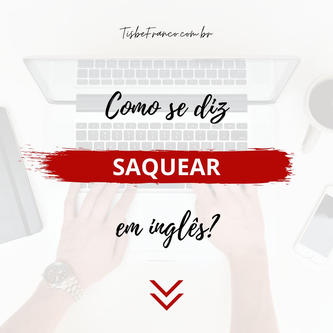 Como se diz “Saquear” em inglês?