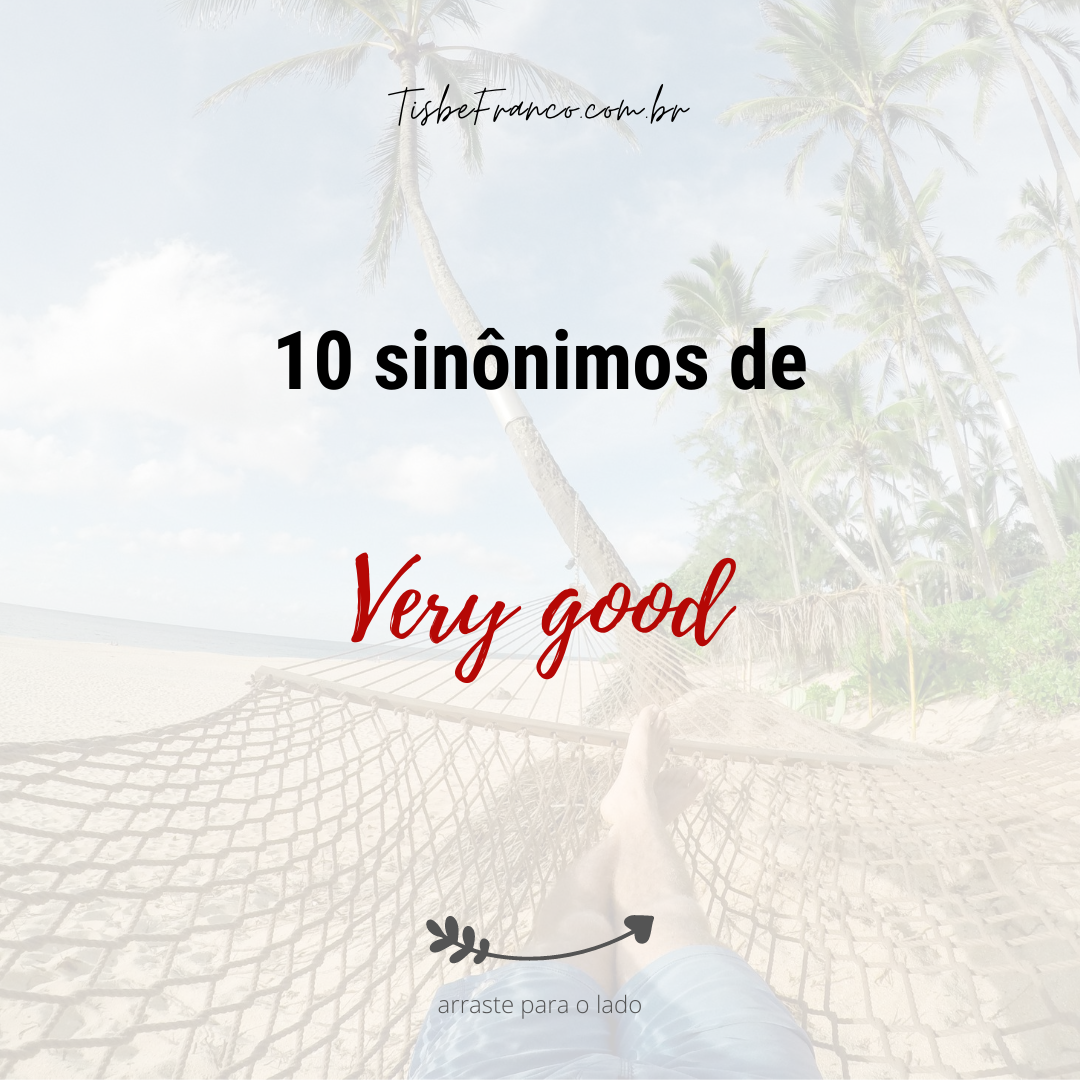 10 Sinônimos de Very Good