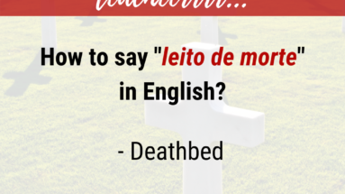 Como dizer "leito de morte" em inglês?