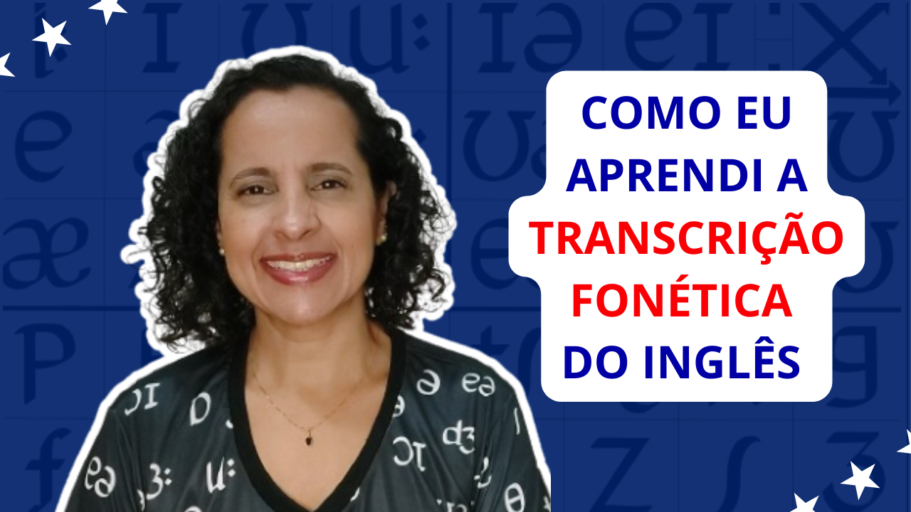 Como Eu Aprendi Transcrição Fonética em Inglês