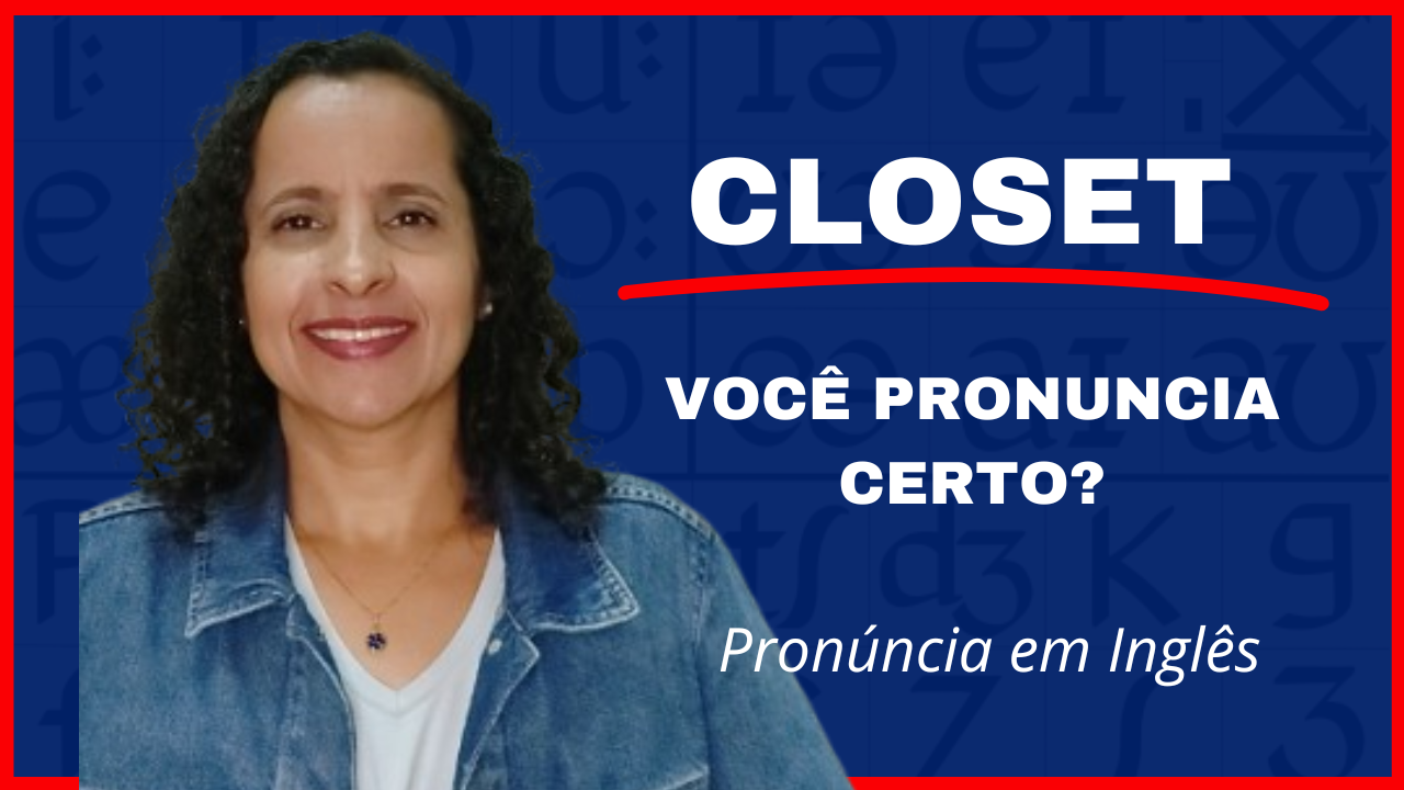 Como pronunciar CLOSET em inglês
