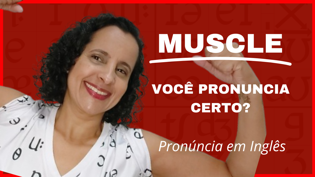 Como pronunciar MUSCLE em inglês