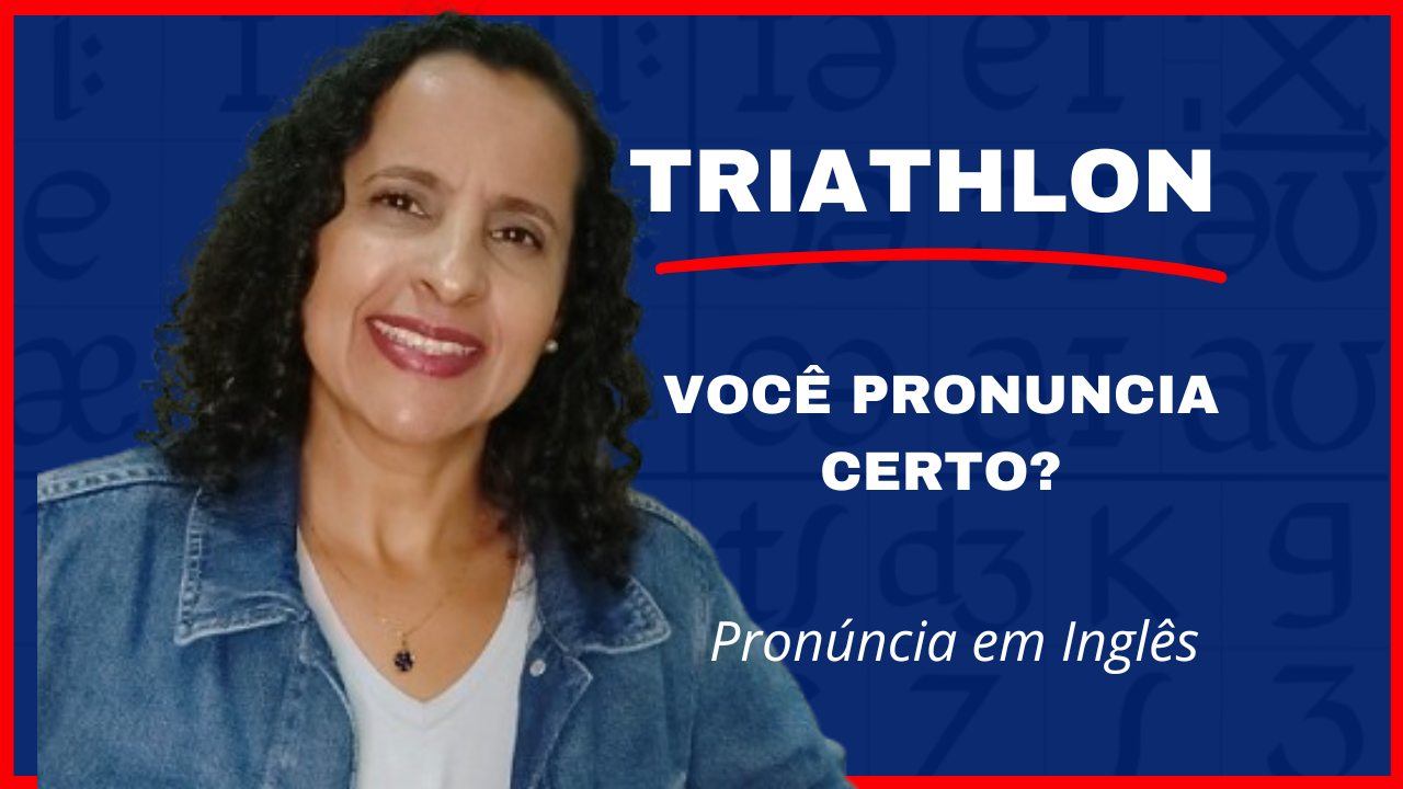 Como pronunciar TRIATHLON em inglês