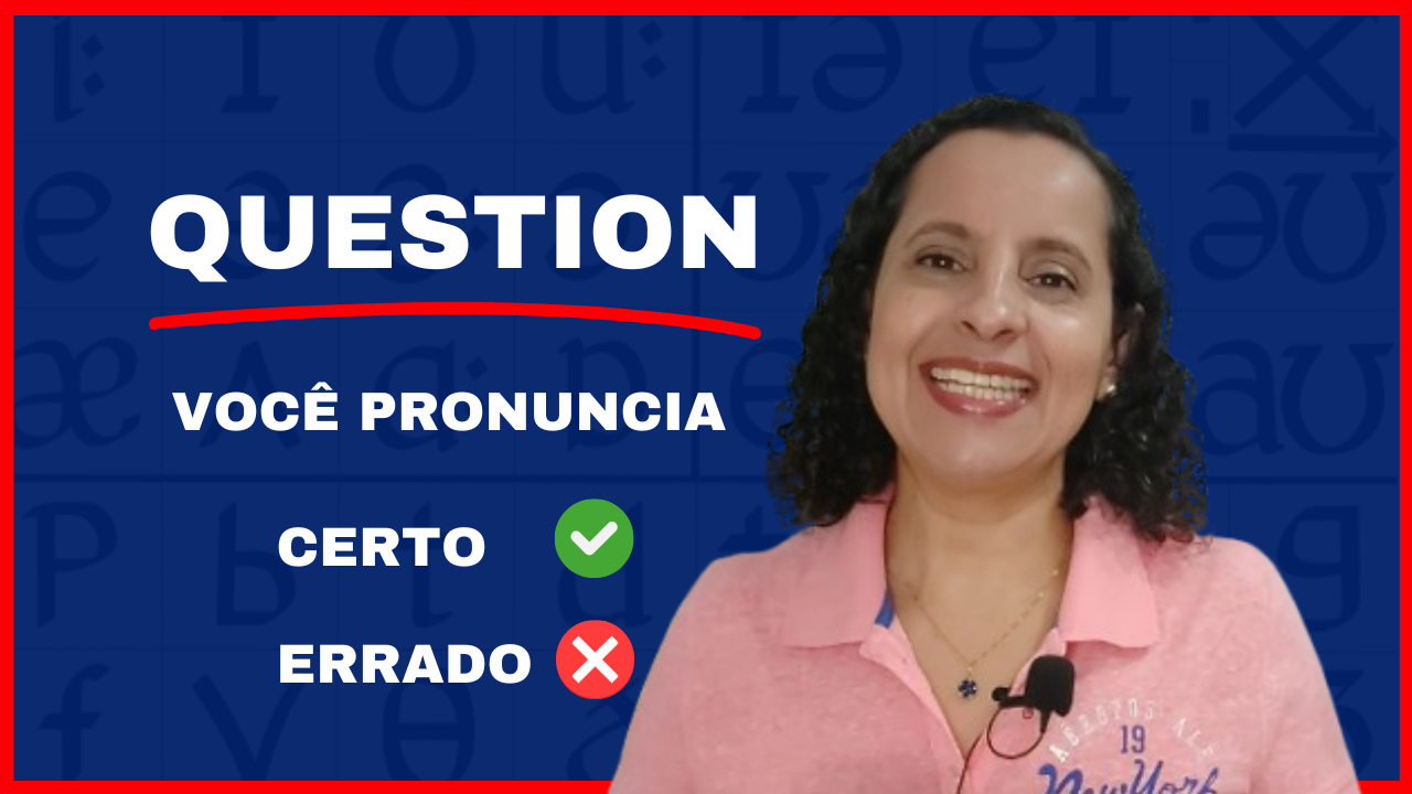 Como pronunciar QUESTION em inglês